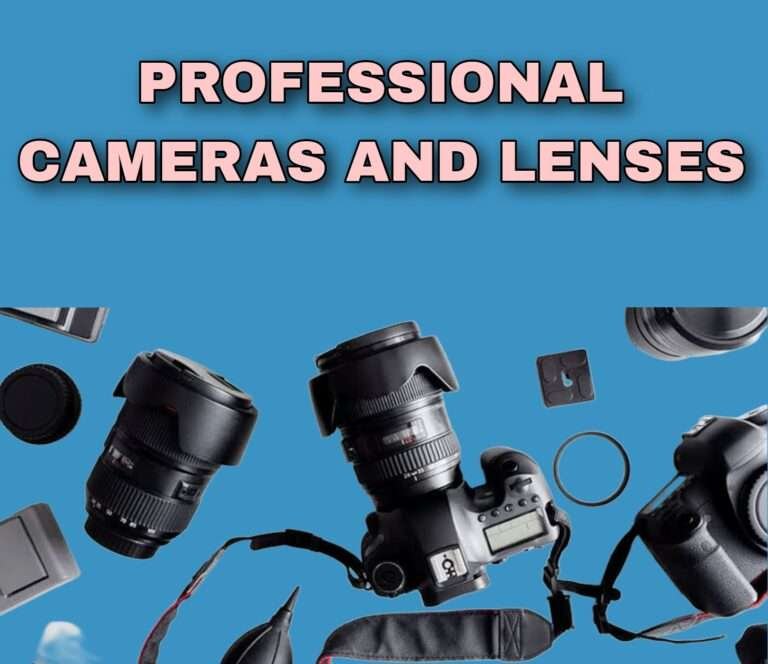 Professional Cameras And Lenses